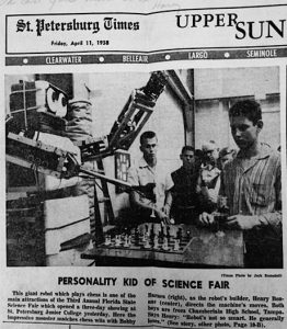 Clipping from St. Petersburg Times, April 11, 1958, about Hank Bonar’s participation in one of the main attractions of the Third Annual Florida State Science Fair. Hank (center) directed the robot’s moves that another student and he had built.