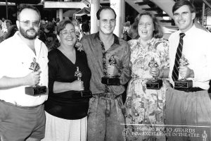 1989-90 Folio Awards for Excellence in Theatre: Brad Trowbridge (Best Actor), Pam Jackson (Best Lighting Design), Michael Higgins, Lee Beger (New Director) and Richard Sikes (Best Supporting Actor)