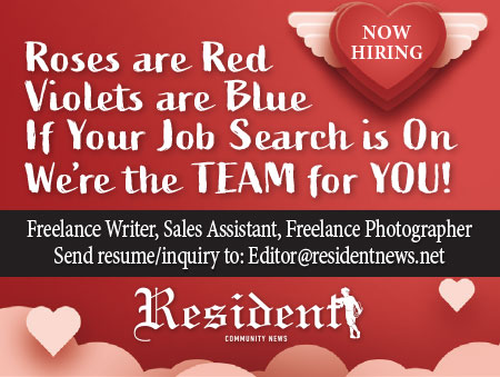 Heart with 'Now Hiring' | Roses are Red Violets are Blue If Your Job Search is On We're the Team for You! Freelance Writer, Sales Assistant, Freelance Photographer - Send resume/inquiry to: Editor@residentnews.net | Resident Logo