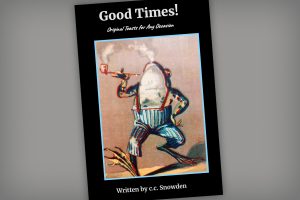 book cover - Title: Good Times! Original Toasts for Any Occasion | illustration of frog in pants walking and smoking a pipe | Written by c.c. Snowden